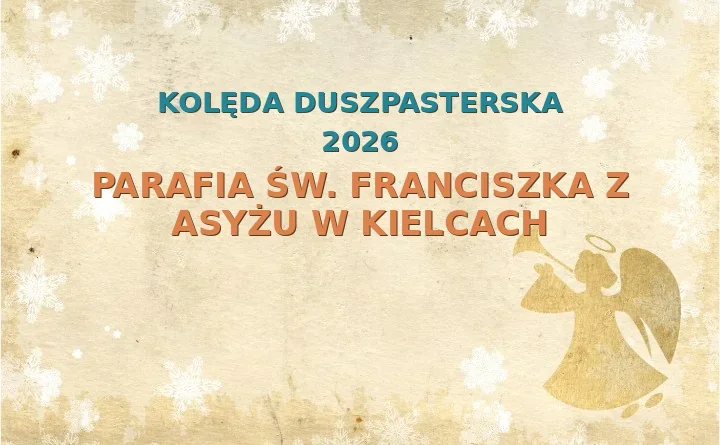 Parafia św. Franciszka z Asyżu w Kielcach – harmonogram kolęd (wizyt duszpasterskich) 2026