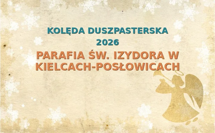 Parafia św. Izydora w Kielcach-Posłowicach – harmonogram kolęd (wizyt duszpasterskich) 2025/2026