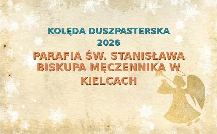 Parafia św. Stanisława Biskupa Męczennika w Kielcach – harmonogram kolęd (wizyt duszpasterskich) 2025/2026
