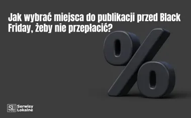 Obraz do artykułu: Jak wybrać miejsca do publikacji przed Black Friday, żeby nie przepłacić?