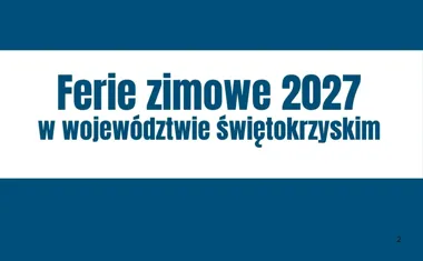 Obraz do artykułu: Ferie zimowe 2027 w województwie świętokrzyskim. Uczniowie rozpoczną przerwę w lutym