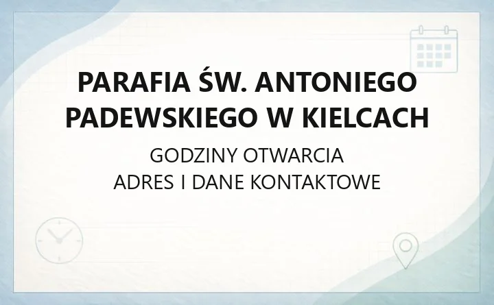 Parafia św. Antoniego Padewskiego w Kielcach - kontakt, kancelaria, sakramenty
