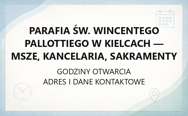 Parafia św. Wincentego Pallottiego w Kielcach - msze, kancelaria, sakramenty