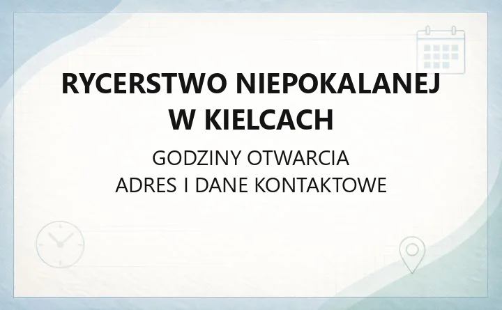 Rycerstwo Niepokalanej w Kielcach - kontakt, członkostwo i ośrodki