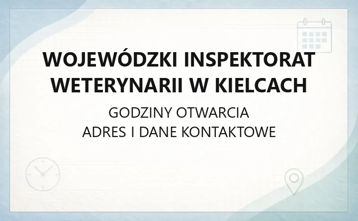 Wojewódzki Inspektorat Weterynarii w Kielcach - kontakt, godziny, zgłaszanie chorób zakaźnych