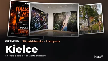 Co robić w Kielcach 30 października – 1 listopada? – okładka przeglądu weekendowego
