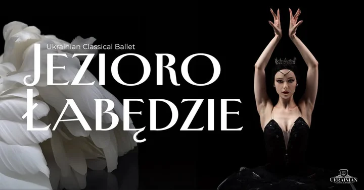 Grafika promocyjna wydarzenia Jezioro łabędzie — Ukrainian Classical Ballet w Kielcach