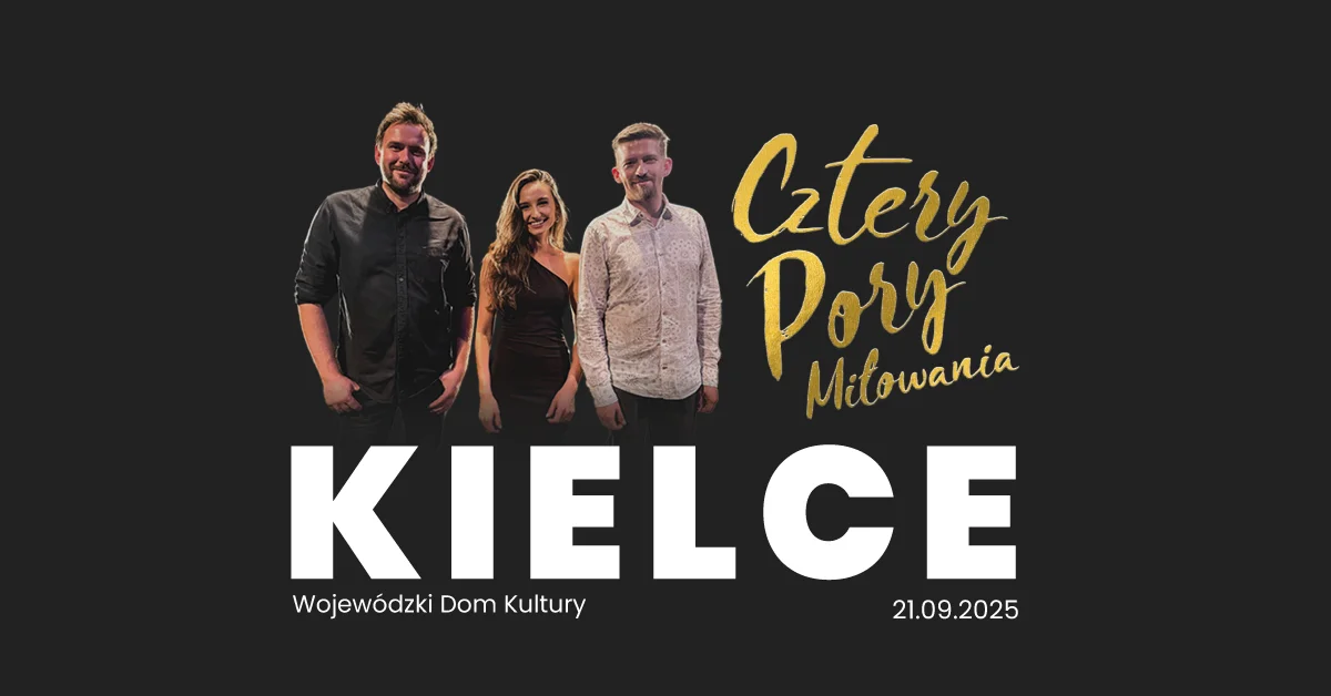 Grafika promocyjna wydarzenia Koncert zespołu Cztery Pory Miłowania w Kielcach