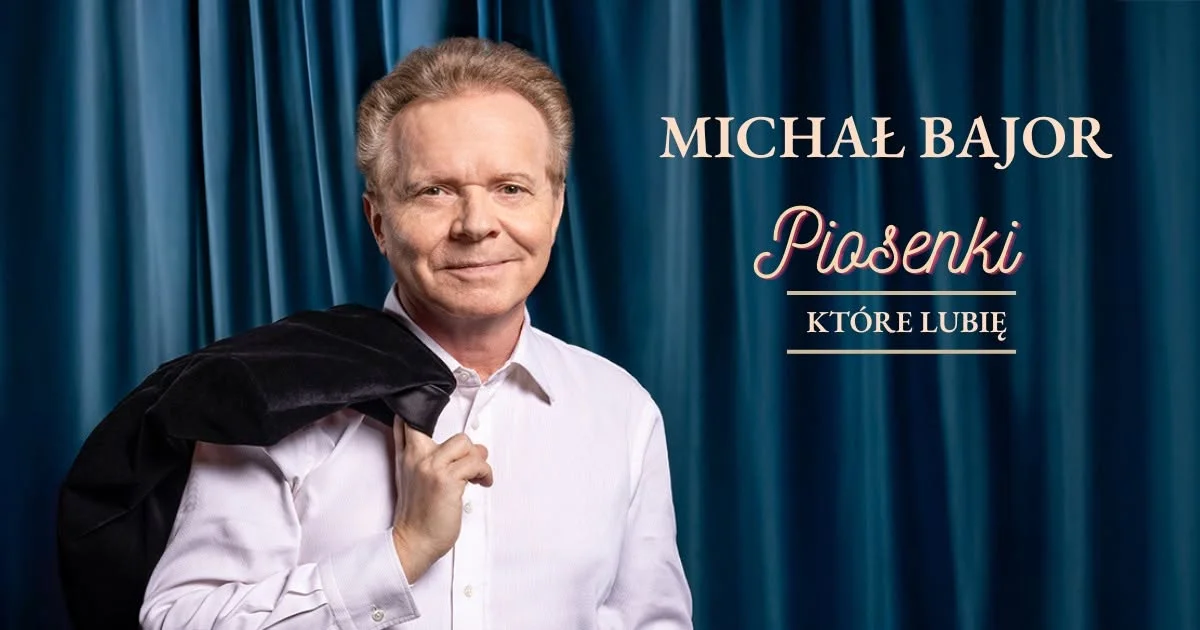 Grafika promocyjna wydarzenia Michał Bajor – „Piosenki, które lubię” w Kielcach