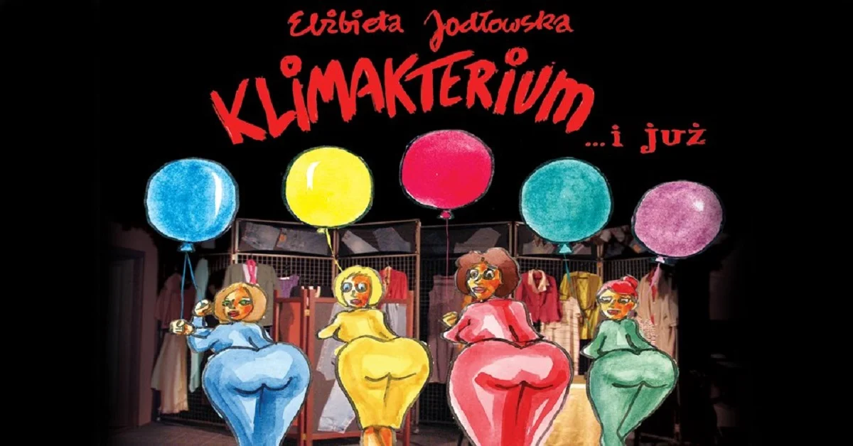 Grafika promocyjna wydarzenia Spektakl teatralny o menopauzie w Kielcach