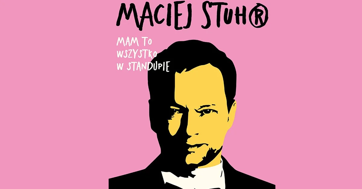 Grafika promocyjna wydarzenia Stand-up Macieja Stuhra w Kielcach – nowy program artysty