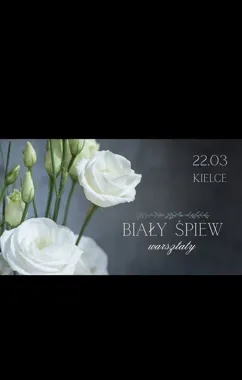 Grafika promocyjna wydarzenia Warsztaty Białego Śpiewu KIELCE — otwórz głos tej wiosny