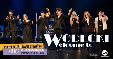 Grafika promocyjna wydarzenia Wodecki Welcome to — Polyphonics w Kieleckim Centrum Kultury (14 marca 2026)