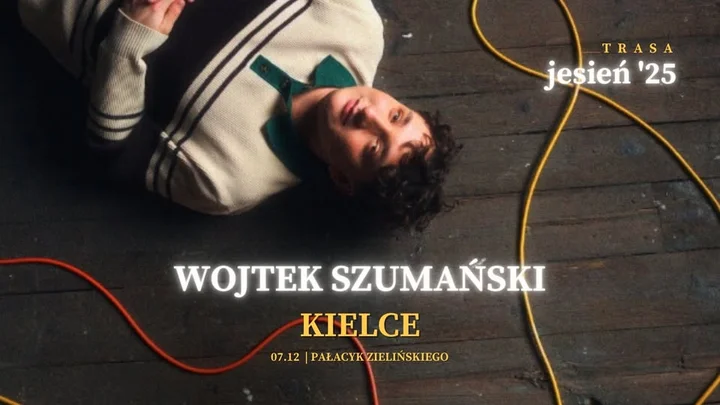 Obrazek przedstawia grafikę promocyjną wydarzenia Koncert Wojtka Szumańskiego w Kielcach – Trasa Jesień 2025