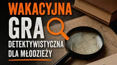 Biblioteka wchodzi w tryb śledztwa - startuje Wakacyjna Gra Detektywistyczna