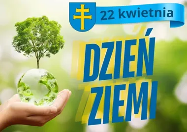 Dzień Ziemi wraca i przypomina o codziennej odpowiedzialności